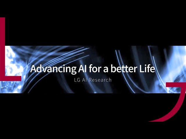 LG AI연구원 | Advancing AI for a better Life