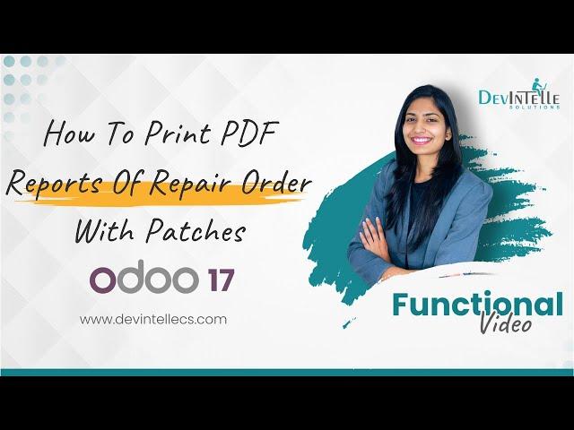 How To Print PDF Reports Of Repair Order With Multiple Patches In Odoo