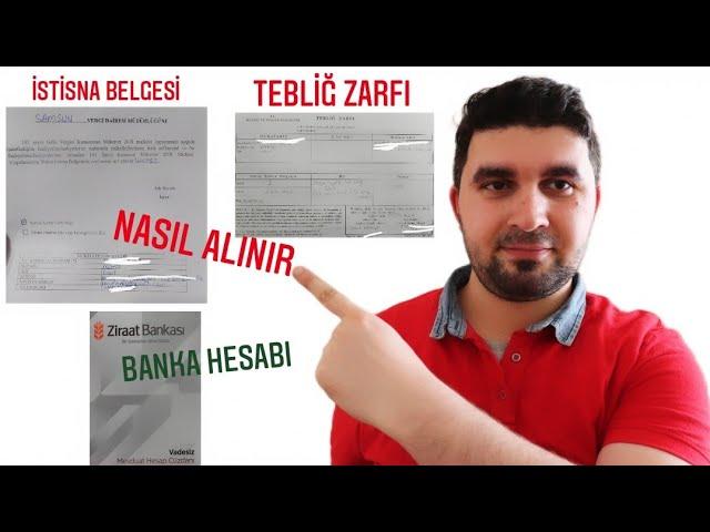 İstisna Belgesi, Tebliğ Zarfı, Banka Hesabı Nasıl Alınır