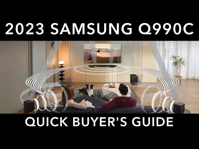 Samsung Q990C (2023): Quick Buyers Guide