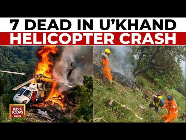 Uttarakhand Helicopter Crash: 7 Dead, Including 2-Year-Old In Major Chopper Crash | India Today