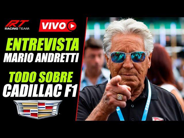  EN VIVO | ENTREVISTA con la LEYENDA de F1 MARIO ANDRETTI  TODO SOBRE el EQUIPO CADILLAC F1 