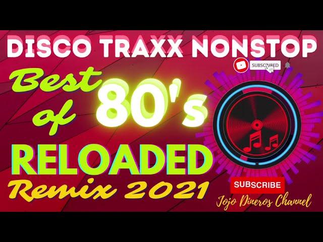 Best of 80s Reloaded Disco Nonstop Mix | Disco Traxx