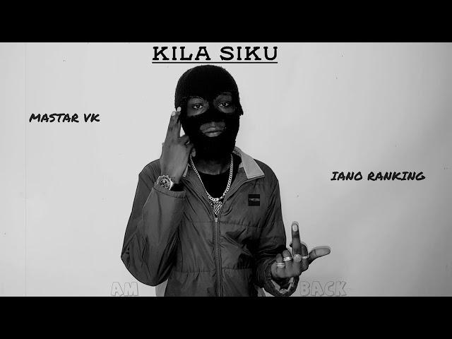 Mastar VK - KILA SIKU ft Iano Ranking (Official Audio)