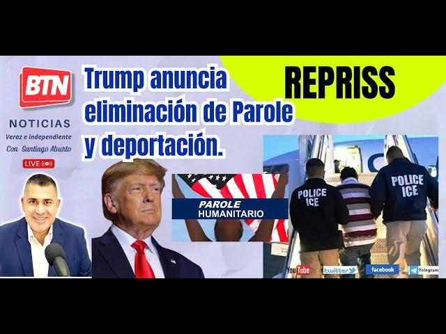 Repriss: Trump anuncia eliminación de Parole y deportación. 27 Sep 2024.