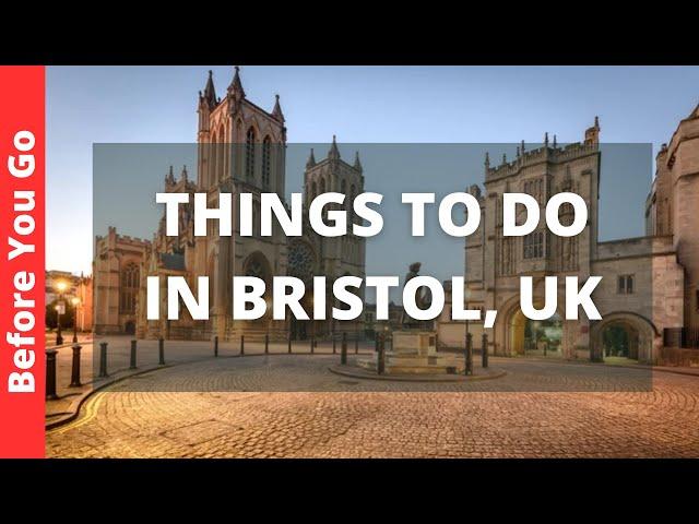 Bristol England Travel Guide: 15 BEST Things To Do In Bristol, UK