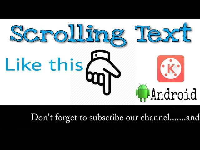 How to add  Scrolling Text on videos on android • using Kinemaster