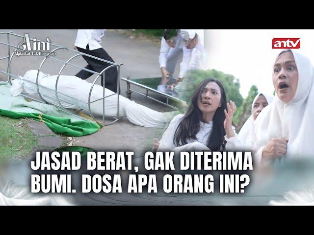 Preman Makam, Ma#ti Mengenaskan | Aini Malaikat Tak Bersayap ANTV Eps 8 FULL