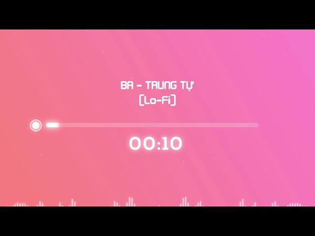 Trung Tự - Ba ( DEMO )