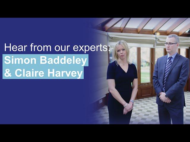 Hear from our experts: Simon Baddeley & Claire Harvey- Divisional Directors