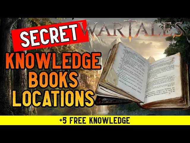 WarTales - Knowledge Books Secret Locations (+5 Free Knowledge)