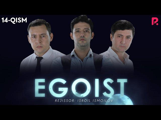 Egoist (milliy serial) | Эгоист (миллий сериал) 14-qism