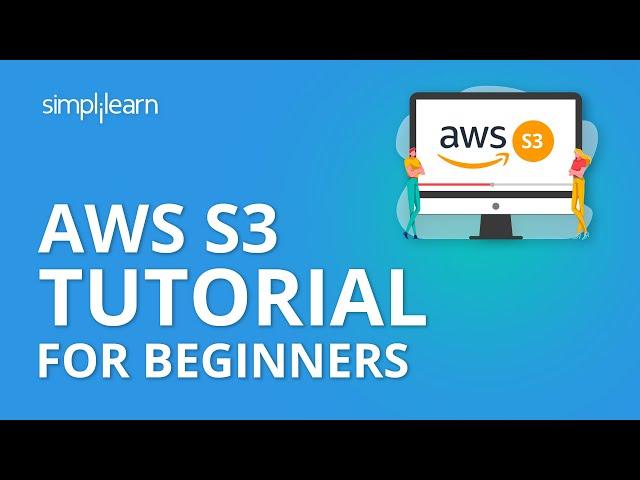 AWS S3 Tutorial For Beginners | AWS S3 Bucket Tutorial | AWS Tutorial For Beginners | Simplilearn