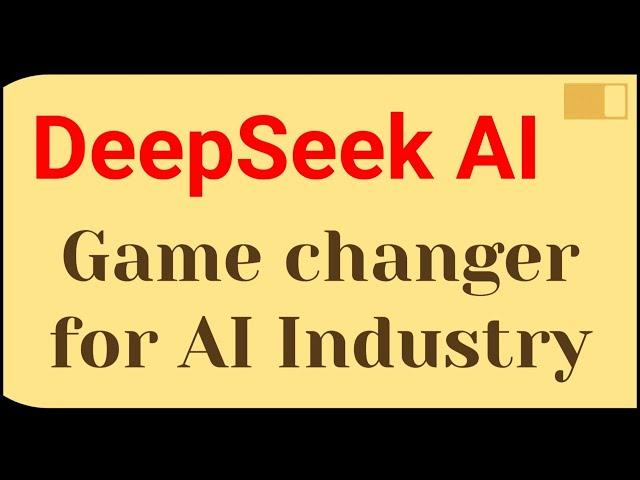 DeepSeek AI | Game Changer for AI Industry (2025)