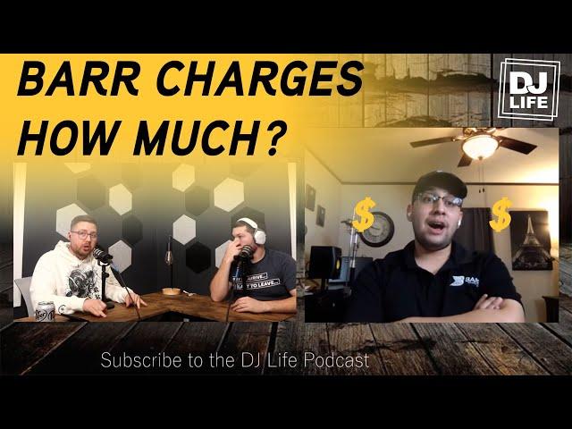 How much does DJ Barr charge as a DJ?