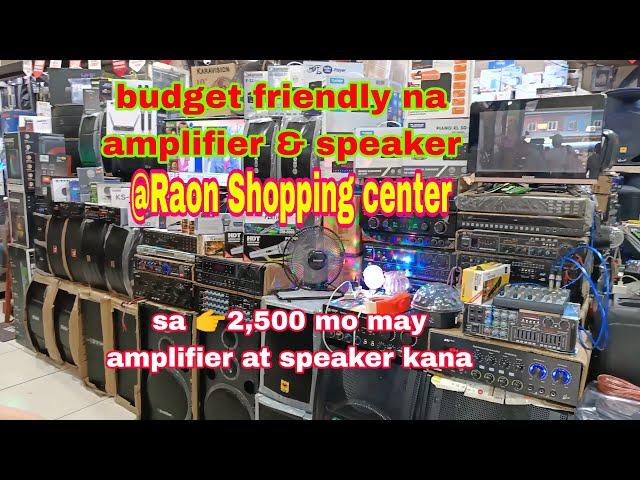 sa 2,500 mo may amplifier & speaker kana || Budget friendly amplifier & Speaker @RaonShoppingCenter