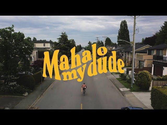 Welcome to Mahalo My Dude