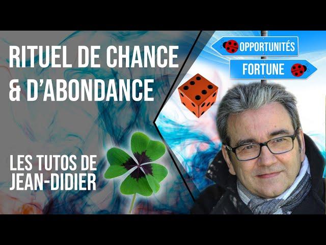 Rituel de chance et d'abondance par Jean Didier