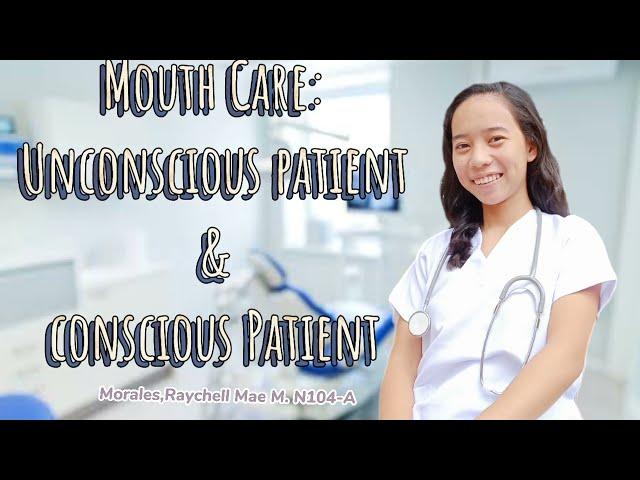 Mouth Care(Unconscious & Conscious Patient)