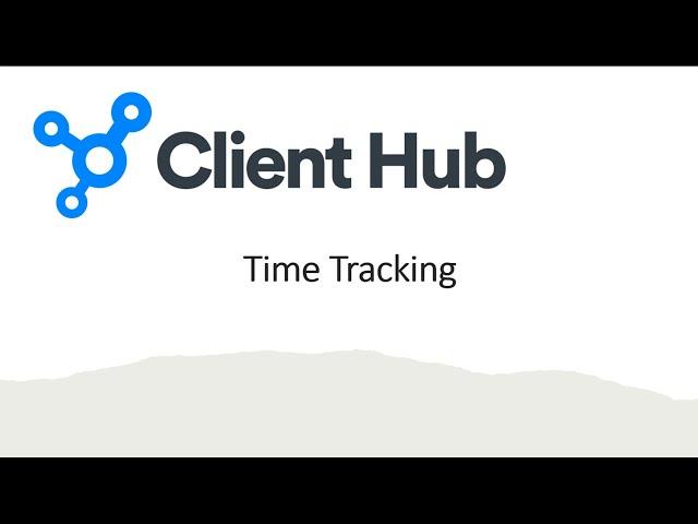 Client Hub Time Tracking