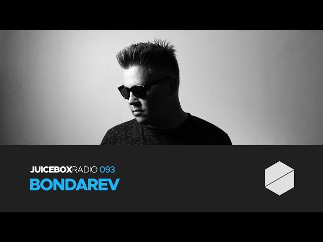 Juicebox Radio 093 - Bondarev