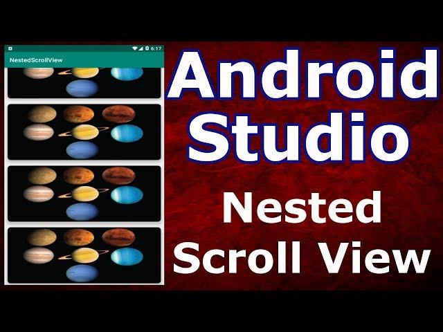 Android Studio Creating Nested ScrollView