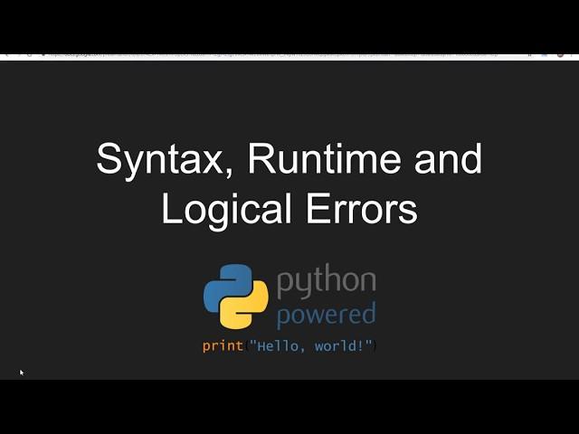 Syntax, Runtime and Logical Errors in Python