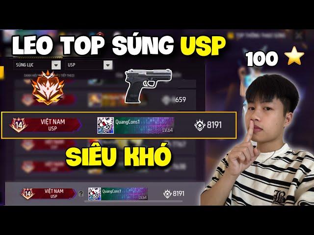 Free Fire | Quang Con Leo Top Súng USP Việt Nam Rank Đại Cao Thủ 100 Sao Tử Chiến Siêu Khó