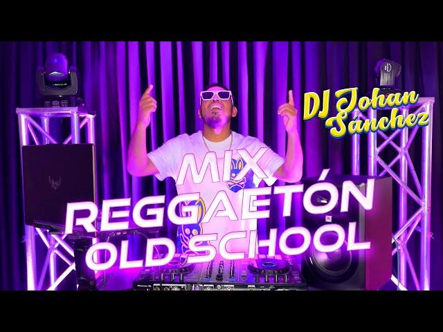 MIX REGGAETON OLD SCHOOL PARA TUS PREVIAS  / DJ JOHAN SANCHEZ