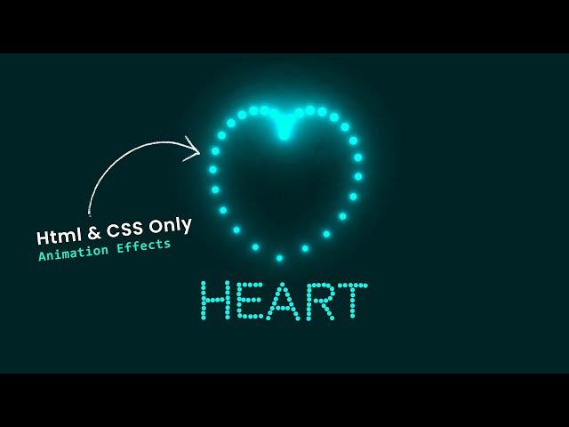 Creative Heart Animation Effects using Html & CSS Only | CSS Glowing Dot Animation Effects