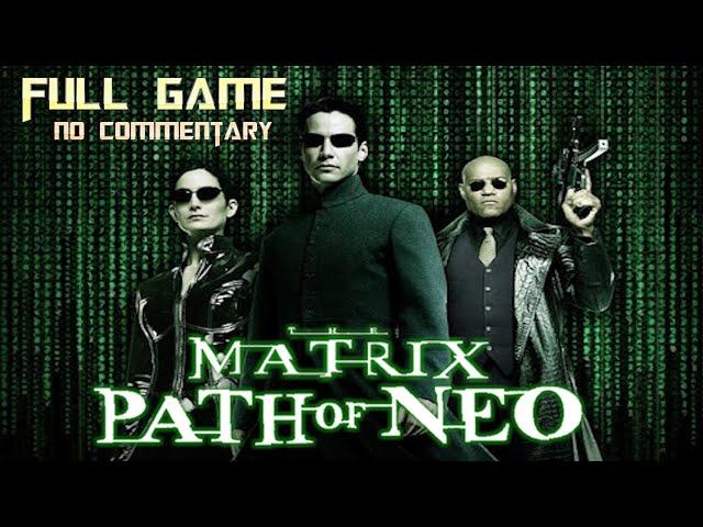 The Matrix: Path of Neo | Full Game Walkthrough | No Commentary