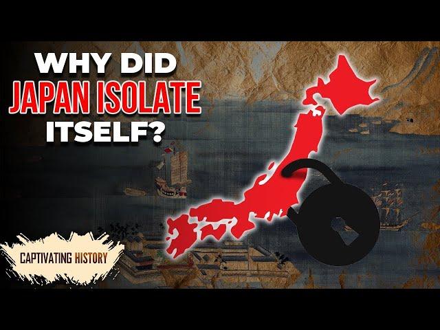 The Isolation of Japan Explained in 13 Minutes