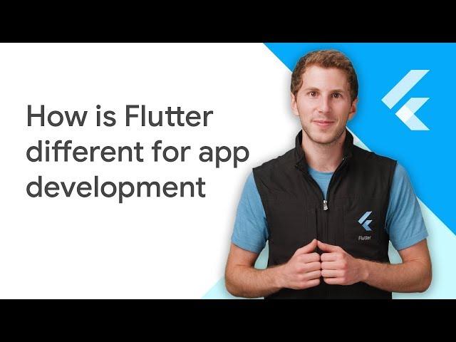 How is Flutter different for app development