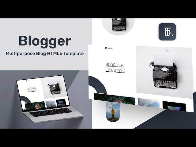 Blogger: Multipurpose HTML5 Blog Template for Professional Blog Sites - Geek Code Lab