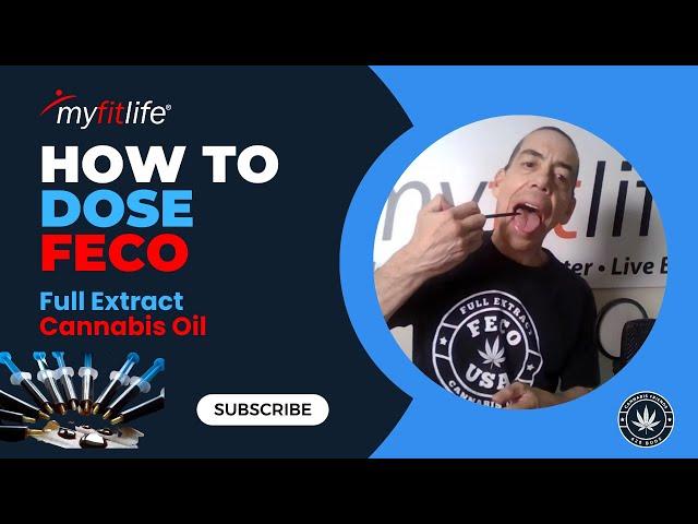 How to Dose FECO for Success | How to Use Full Extract Cannabis Oil