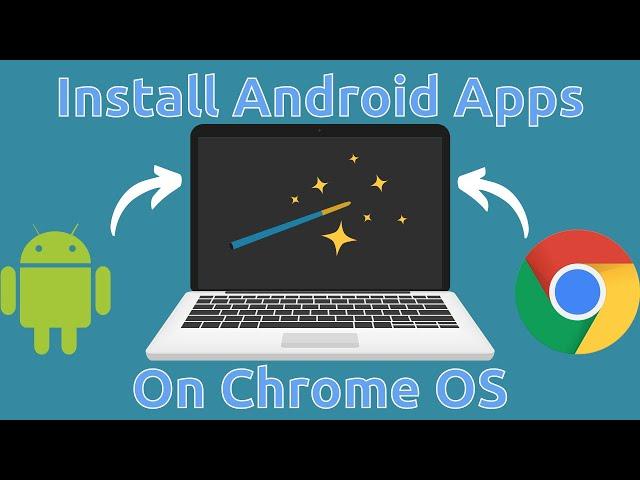 How To Install Android Apps On Chrome OS