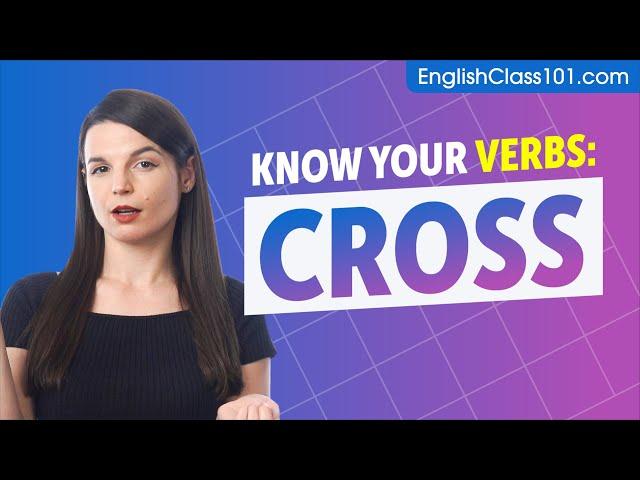 CROSS - Basic Verbs - Learn English Grammar