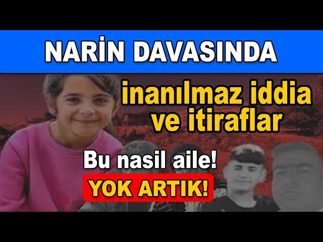 Narin’in ailesi mahkeme salonunda rezzil oldu, hepsi hafiza kaybına uğradı işte o ifadelerin tamamı