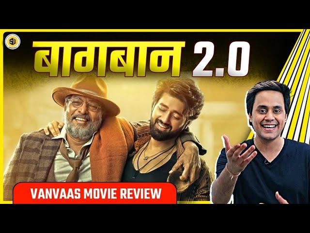 Vanvaas Review | Nana Patekar | Utkarsh Sharma | Anil Sharma | RJ Raunak