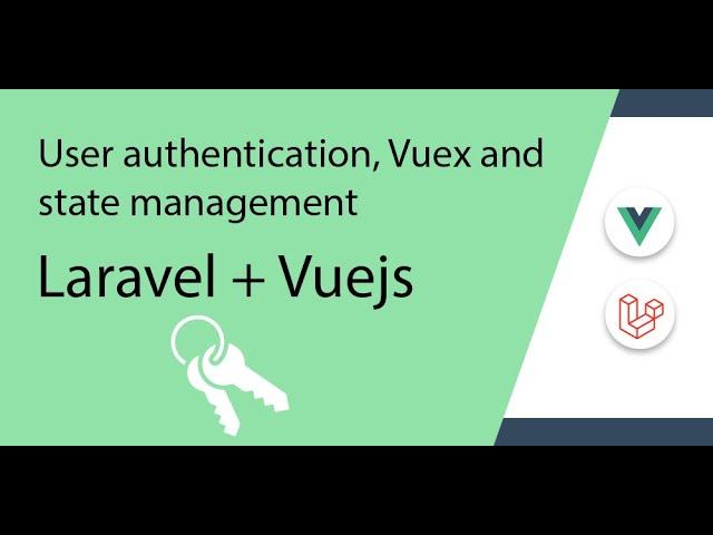 laravel vuejs user authentication, Vuex and state management #3