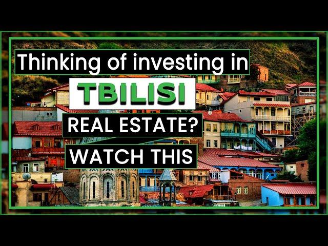 Discover Tbilisi Real Estate | Where and Why to Invest in Tbilisi?