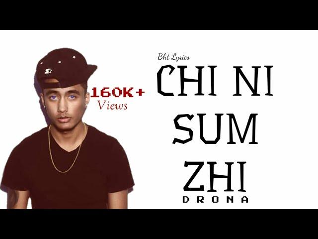 Chi Ni Zum Chi-Drona|Lyrics l Bhutanese rap