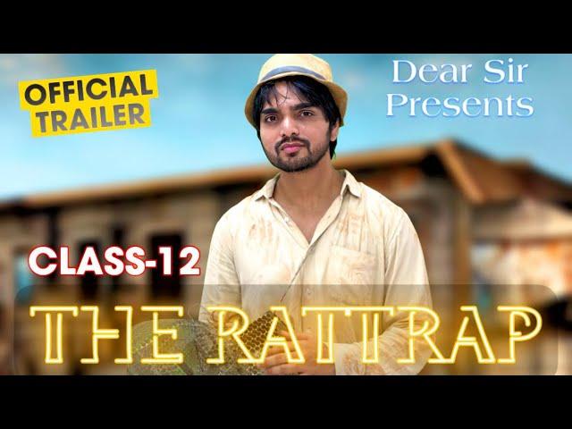 THE RATTRAP | OFFICIAL TRAILER | CLASS- 12