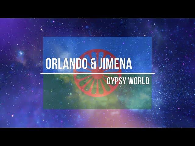 Orlando & Jimena - Gypsy World / Ganzer Song