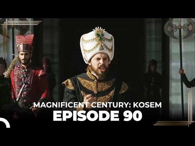 Magnificent Century: Kosem Episode 90 (English Subtitle)