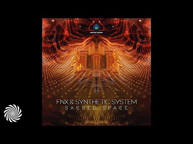 FNX & Synthetic System - Sacred Space