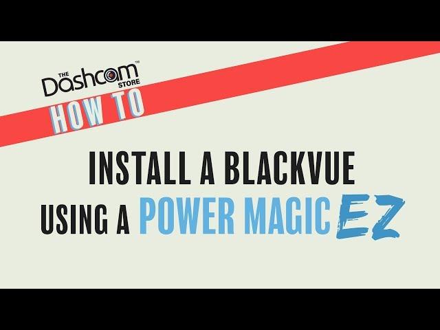 How To Install A BlackVue Dashcam Using the Power Magic EZ | by The Dashcam Store™