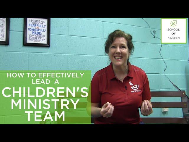 How to effectively lead a children's ministry team