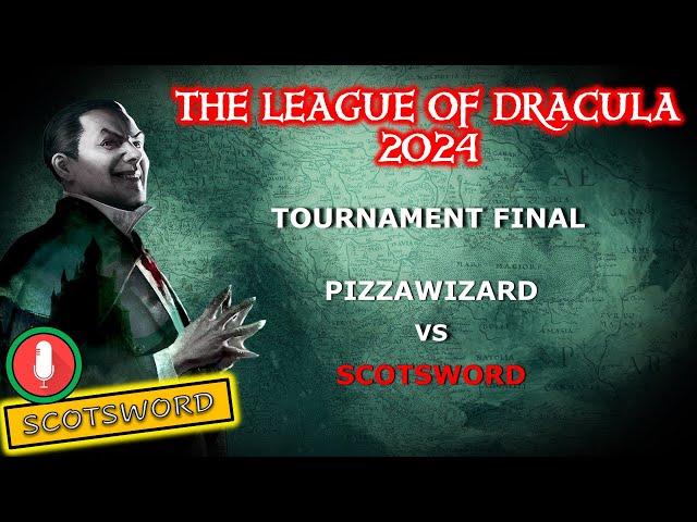 League of Dracula 2024 | Final-G1 | Pizzawizard (H) vs Scotsword (D) | Dracula Perspective