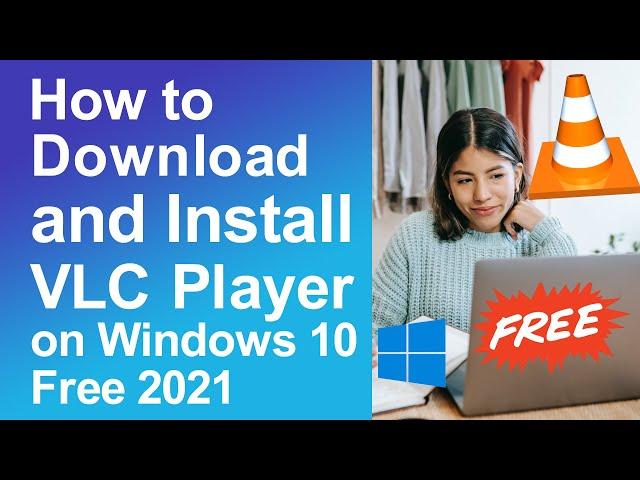 How to download and install VLC media player on windows 10 free